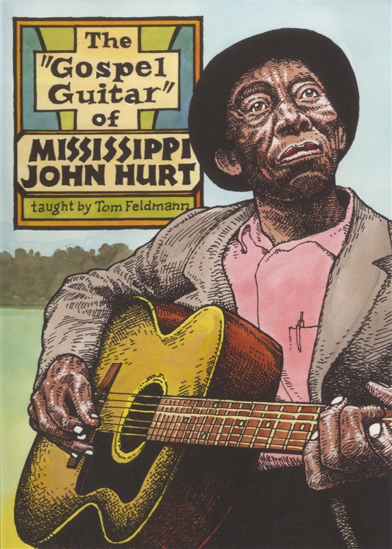 Tom Feldmann: The Gospel Guitar Of Mississippi John Hurt