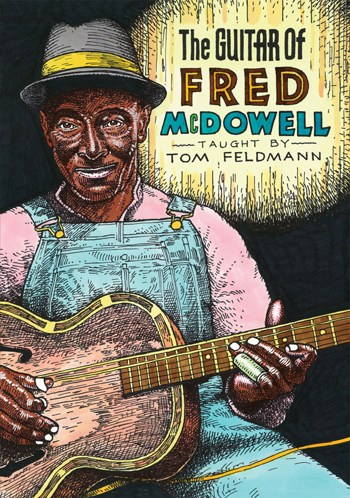 Tom Feldman: The Guitar Of Fred McDowell