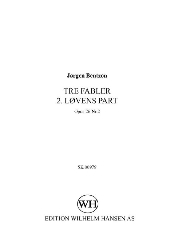 Jrgen Bentzon: Tre Fabler 2. Lovens Part - Op.26 No.2