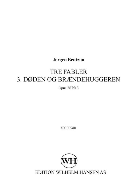 Jrgen Bentzon: Tre Fabler 3. Doden Og Braendenhuggeren - Op.26 No.3