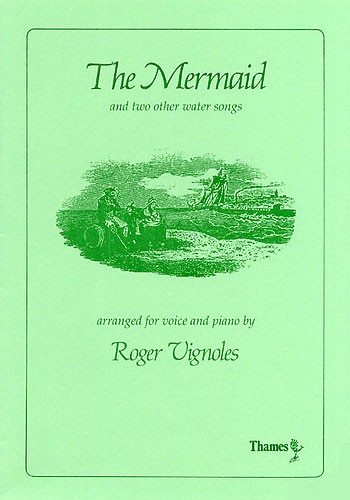 The Mermaid And Two Other Water Songs (arr. Vignoles)