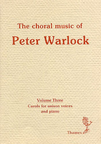 The Choral Music Of Peter Warlock - Volume 3