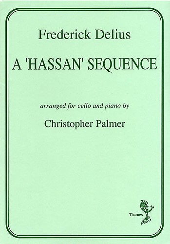 Frederick Delius: A 'Hassan' Sequence