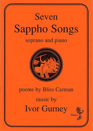 Ivor Gurney: Seven Sappho Songs