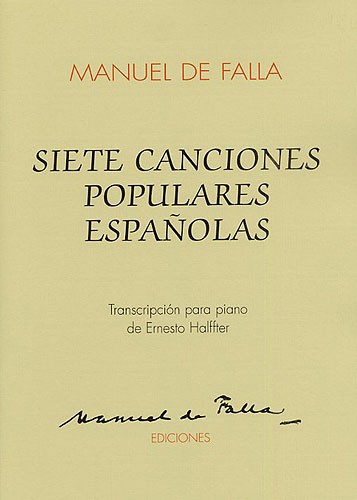 Manuel De Falla: Siete Canciones Populares Espanolas Solo Piano