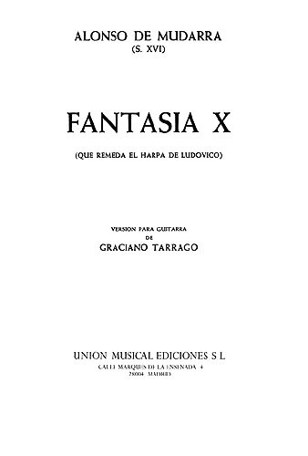 Mudarra Fantasia X Que Remeda El Arpa De Ludovico (tarrago) Guitar