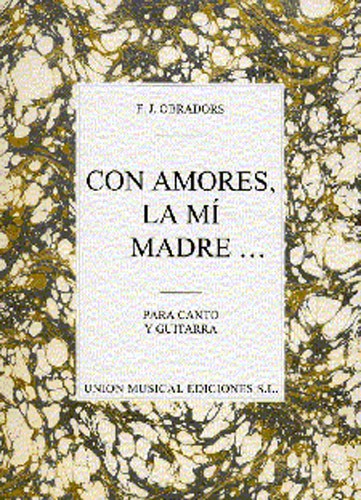 Obradors: Con Amores, La Mi Madre