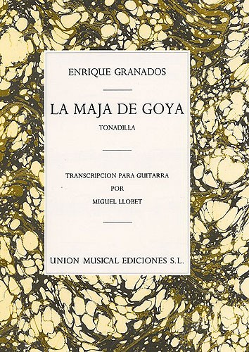 Enrique Granados: La Maja De Goya (Tonadilla) (Guitar)