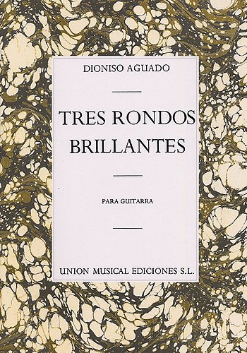 Aguado, D Tres Rondos Brillantes Guitar