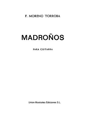 Moreno Torroba: Madronos for Guitar