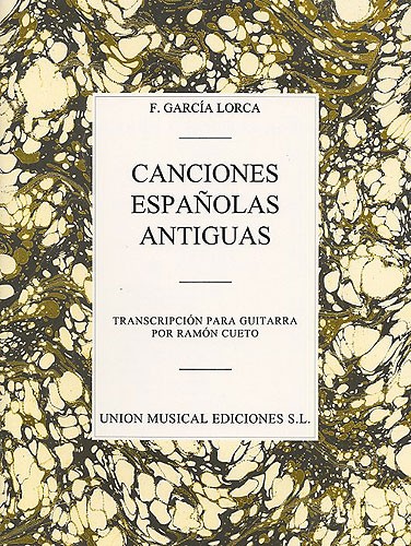 Federico Garcia Lorca: Canciones Espanolas Antiguas (Guitar)