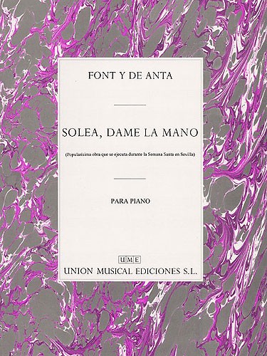 Jose Font De Anta Solea Dame La Mano Piano