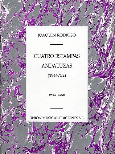 Joaquin Rodrigo: Cuatro Estampas Andaluzas Para Piano