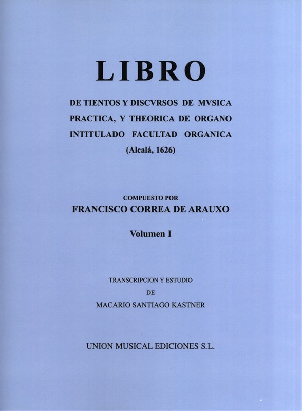 Francisco Correa De Arauxo: Libro De Tientos Vol.1