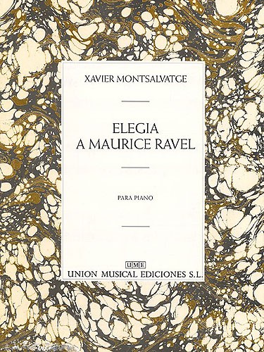 Xavier Montsalvatge: Elegia A Maurice Ravel