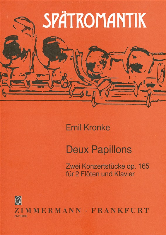 Emil Kronke: Deux Papillons Op.165