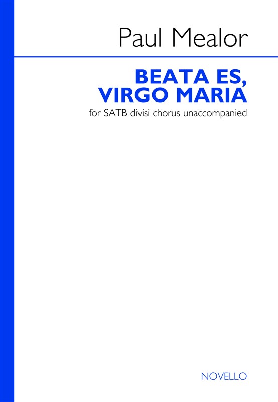 Paul Mealor: Beata Es, Virgo Maria