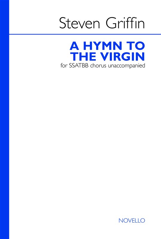 Steven Griffin: A Hymn To The Virgin