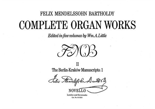 Felix Mendelssohn: Complete Organ Works Volume II