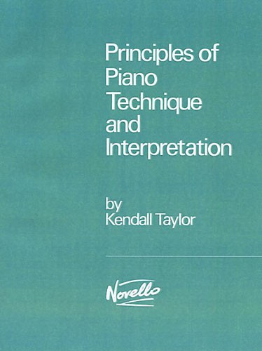 Principles Of Piano Technique And Interpretation