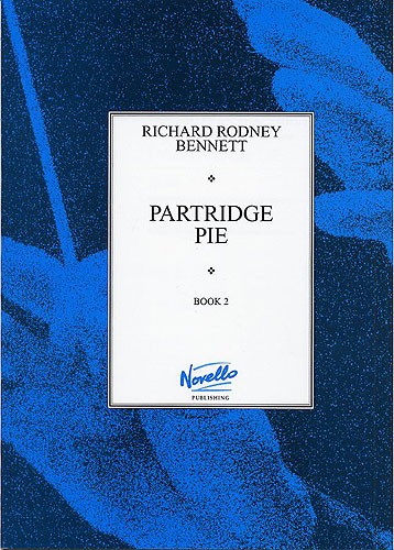 Richard Rodney Bennett: Partridge Pie Book 2 For Piano