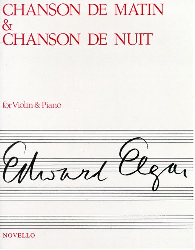 Edward Elgar: Chanson De Matin And Chanson De Nuit (Violin/Piano)