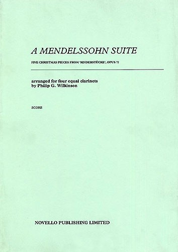 Mendelssohn, F Suite For Four Clarinets (wilkinson) Sc