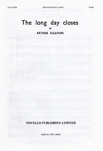 Arthur Sullivan: The Long Day Closes (SATB)