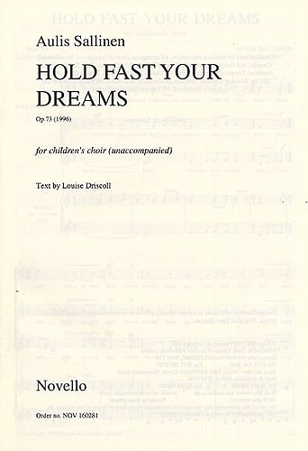 Aulis Sallinen: Hold Fast Your Dreams Op.73 (SSA)