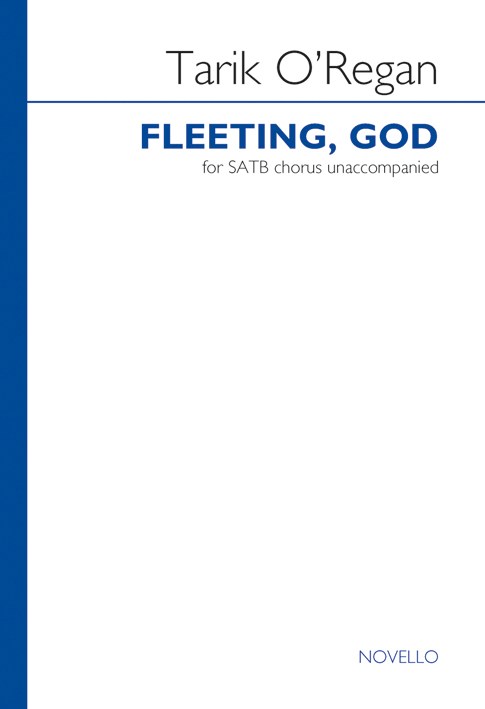 Tarik O'Regan: Fleeting, God