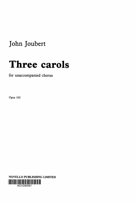 John Joubert: Three Carols Op.102