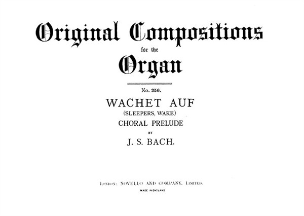 Johann Sebastian Bach: Wachet Auf (Sleepers Wake) Choral Prelude Organ