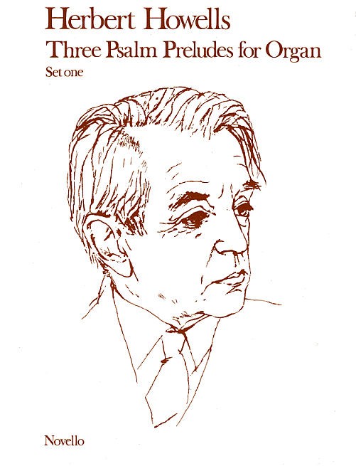 Herbert Howells: Three Psalm Preludes For Organ Op.32 Set 1