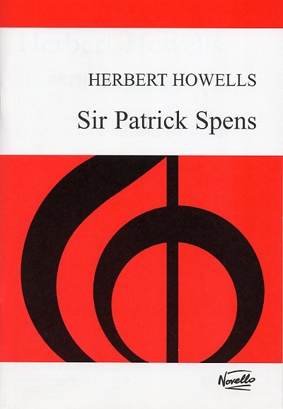 Herbert Howells: Sir Patrick Spens Op.23