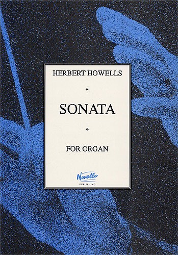 Herbert Howells: Sonata For Organ