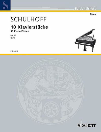 Erwin Schulhoff: 10 pianostycken (10 Piano Pieces, Op. 30)