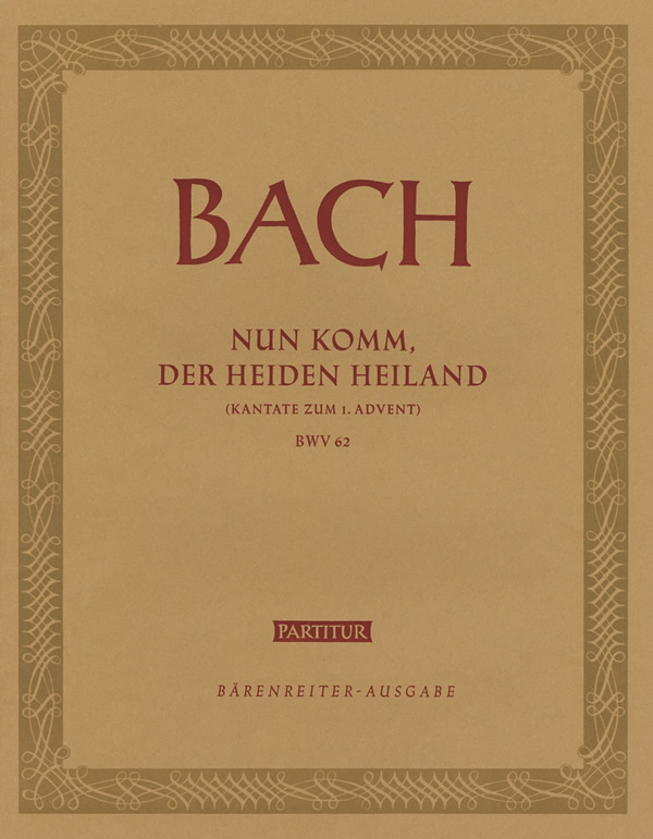 Johann Sebastian Bach: Nun komm, der Heiden Heiland