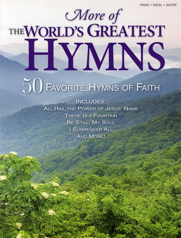 More Of The World's Greatest Hymns - 50 Favorite Hymns Of Faith