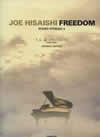 Joe Hisaishi: Freedom - Piano stories 4