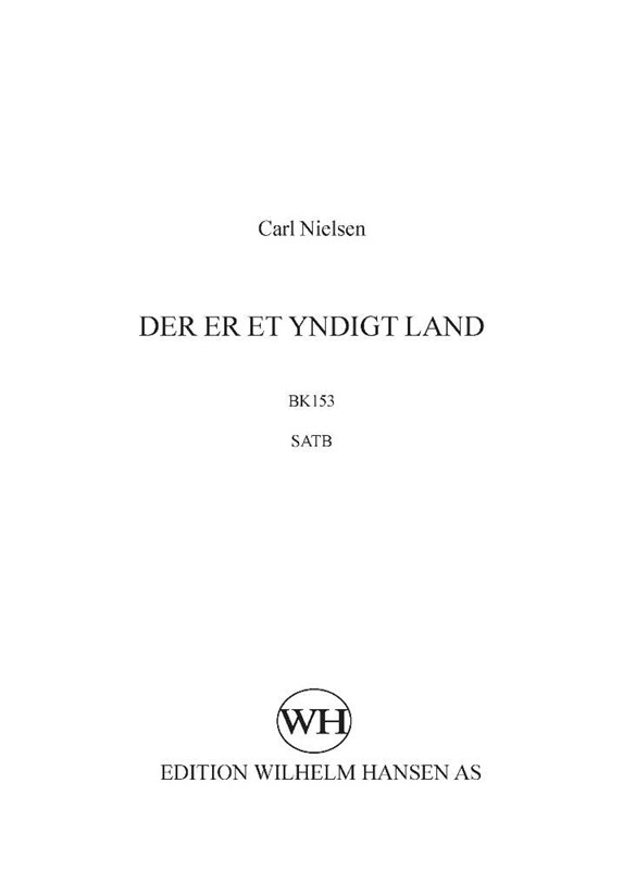 Carl Nielsen: Der Er Et Yndigt Land (SATB)