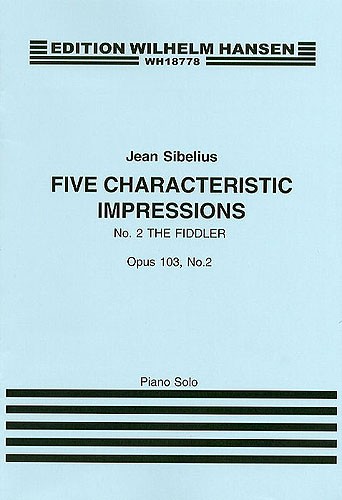 Jean Sibelius: Five Characteristic Impressions Op.103 No.2 - The Fiddler