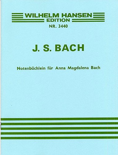 J.S. Bach: Little Notebook For Anna Magdalena Bach