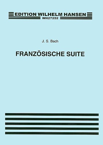 J.S. Bach: French Suites (Franzosische Suite)