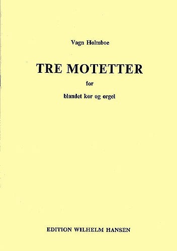 Vagn Holmboe: Three Motets