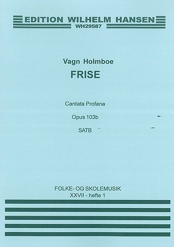 Holmboe Frise: Cantata Profane Op.103b (Wordless) Satb