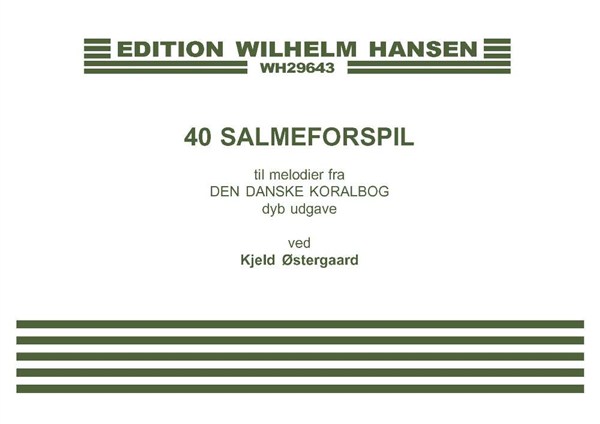 Kjeld Ostergaard: 40 Salmeforspil