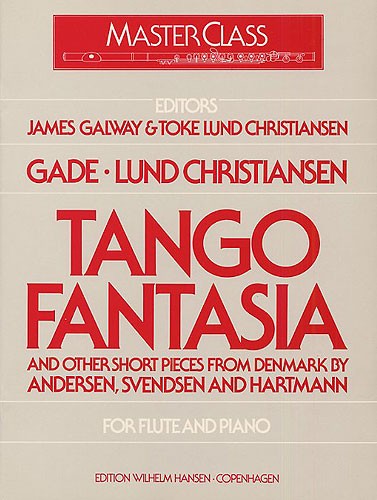 Jacob Gade: Tango Fantasia And Other Short Pieces For Flute And Piano