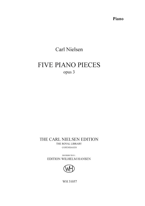 Carl Nielsen: Five Piano Pieces Op.3 (Critical Edition)