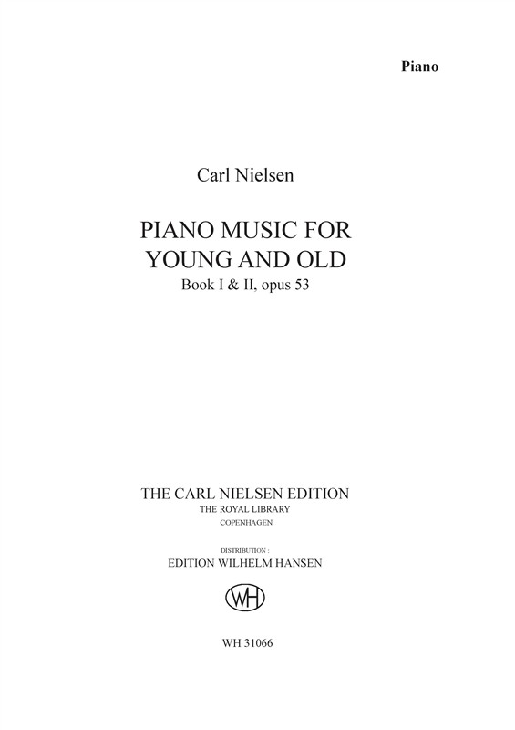 Carl Nielsen: Piano Music For Young And Old (Critical Edition)