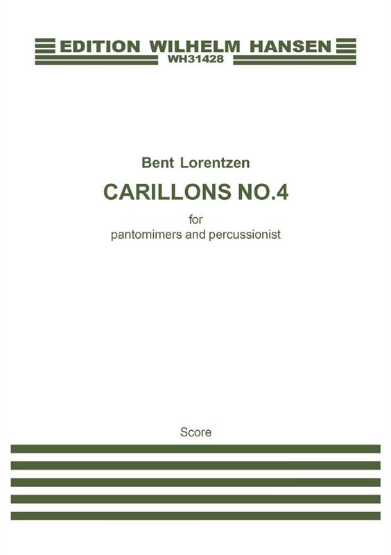 Bent Loerntzen: Carillons No.4 for Pantomimers and Percussionist